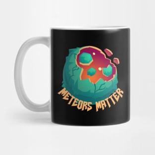 Meteors Matter Mug